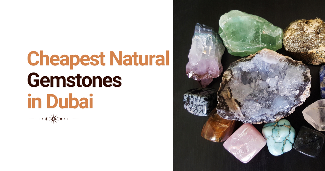 Cheapest Natural Gemstones in Dubai