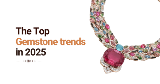 The Top Gemstone trends in the world in 2025