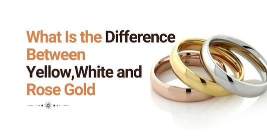 What Is the Difference Between Yellow Gold, White Gold, and Rose Gold?