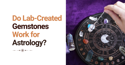 Do Lab-Created Gemstones Work for Astrology?